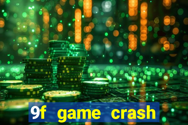 9f game crash ganhar dinheiro